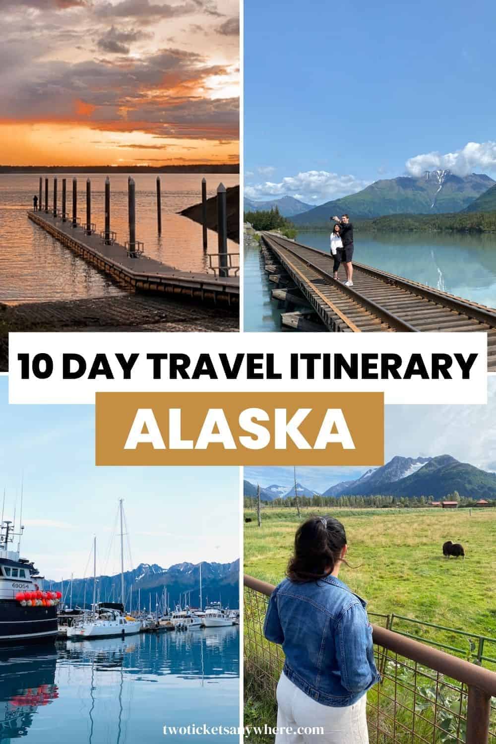alaska itinerary 10 days pinterest